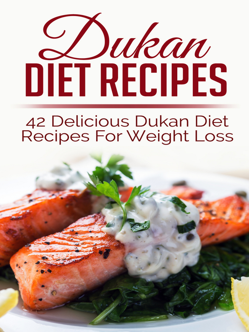 Title details for Dukan Diet Recipes 42 Delicious Dukan Diet Recipes For Weight Loss by Sara Banks - Available